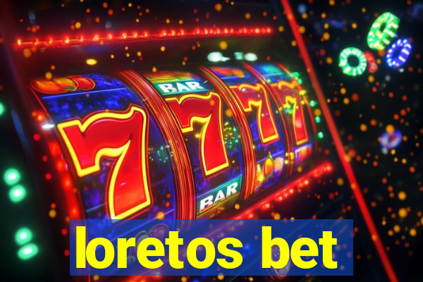 loretos bet